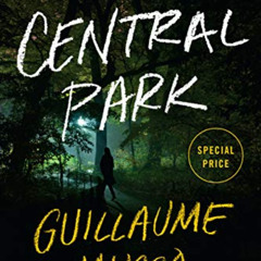 View KINDLE 💙 Central Park by  Guillaume Musso &  Sam Taylor [EPUB KINDLE PDF EBOOK]