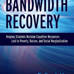 DOWNLOAD PDF 📝 Bandwidth Recovery: Helping Students Reclaim Cognitive Resources Lost