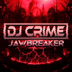 DJ Crime - JAWBREAKER
