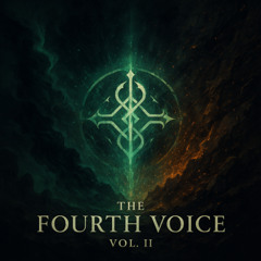 The Fourth Voice | الصوت الرابع - Vol II