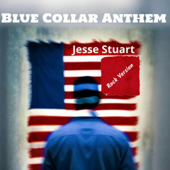 Blue Collar Anthem (Rock Version)