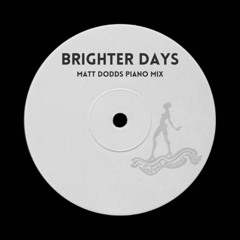 Brighter Days Piano Mix