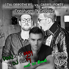 Creatures Of Geordie (DeeJay Froggy & DJ Raffy meet DJ Bovoli mash-up)