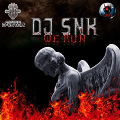 DJ SNK - WE RUN (D-Vstor remix)