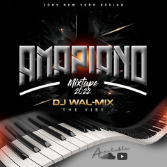MIXTAPE AMAPIANO DJ WALMIX THE VIBE .mp3