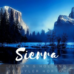 Sierra by Julian G. Holland & Schuyler Horton - Beautiful Haunting Piano & Instrumental