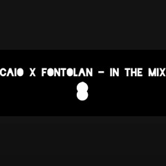 Caio Fontolan - In The Mix Volume 8