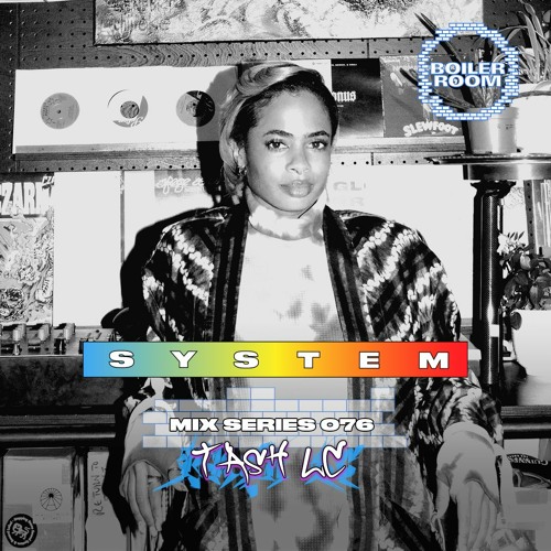 SYSTEM Mix 076: Tash LC