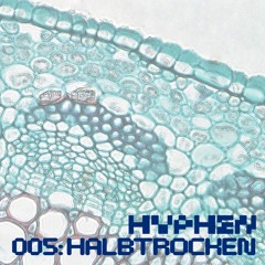 hyphen mix 005 - HALBTROCKEN