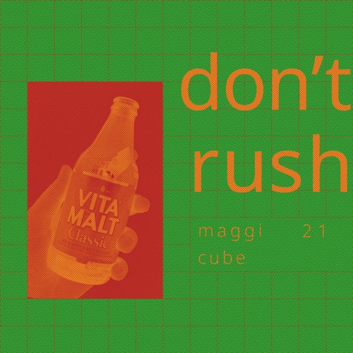maggi cube 21 – don't rush