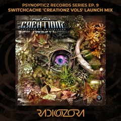 SWITCHCACHE 'Creationz Vol5' Launch Mix | PsynOpticz Records Series EP. 9 | 27/08/2022
