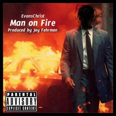 Man On Fire (prod By Jay Fehrman)