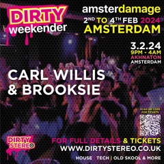 Carl Willis B2b Brooksie Dirty Stereo Amsterdamage  Saturday Night