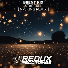 Brent Rix - Starfall (N-sKing Extended Remix)