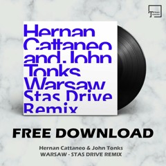 FREE DOWNLOAD: Hernan Cattaneo & John Tonks - Warsaw (Stas Drive Remix)