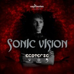 Sonic Vision | Headliner: Ecoteric