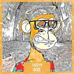 Glue - TazzyB ( out now  ON EXCITE) Hit the BUY  to get your copy