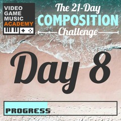 Day 8 of #21DaysofVGM 2020