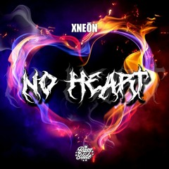 XNEŌN - No Heart [BassSlideHD Release]