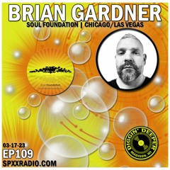 Brian Gardner (Soul Foundation) - Diggin' Deeper Episode 109 [2hr]