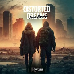 Distorted Dreams - Love Parade (Rapture Recordings)
