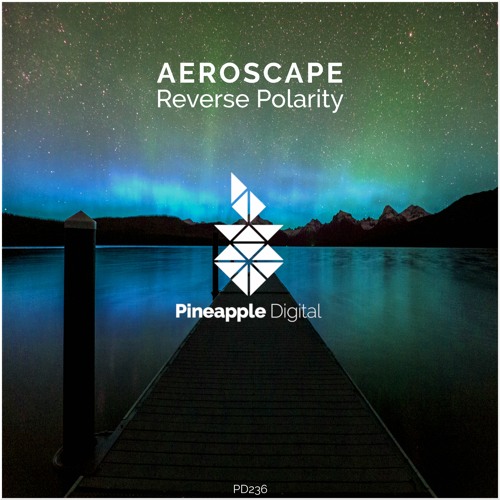 Aeroscape - Reverse Polarity (Radio Mix) Available 03.1.2021