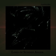 Lord Of Sudden Anger