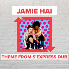 S'Express - Theme From S'Express (Jamie Hai Remix) [FREE DOWNLOAD]