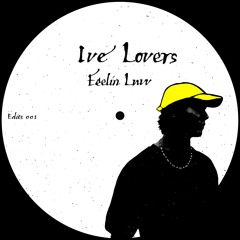 Ive Lovers - Feelin Luvv [FREE DOWNLOAD]