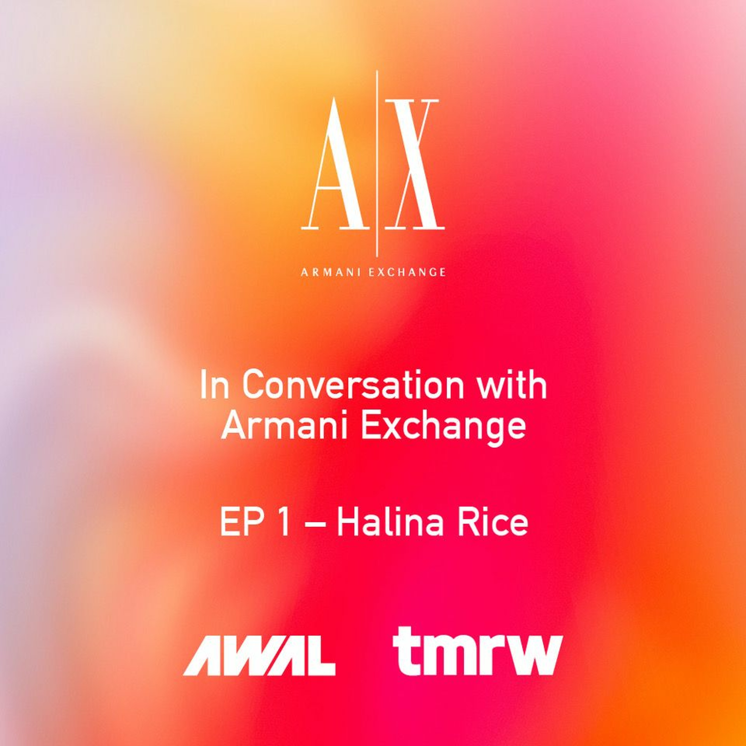 [S3:E1] In Conversation With Armani Exchange (Halina Rice)
