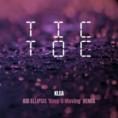 Klea - Tic Toc (Keep It Moving UKG Remix) [Free Direct Download]