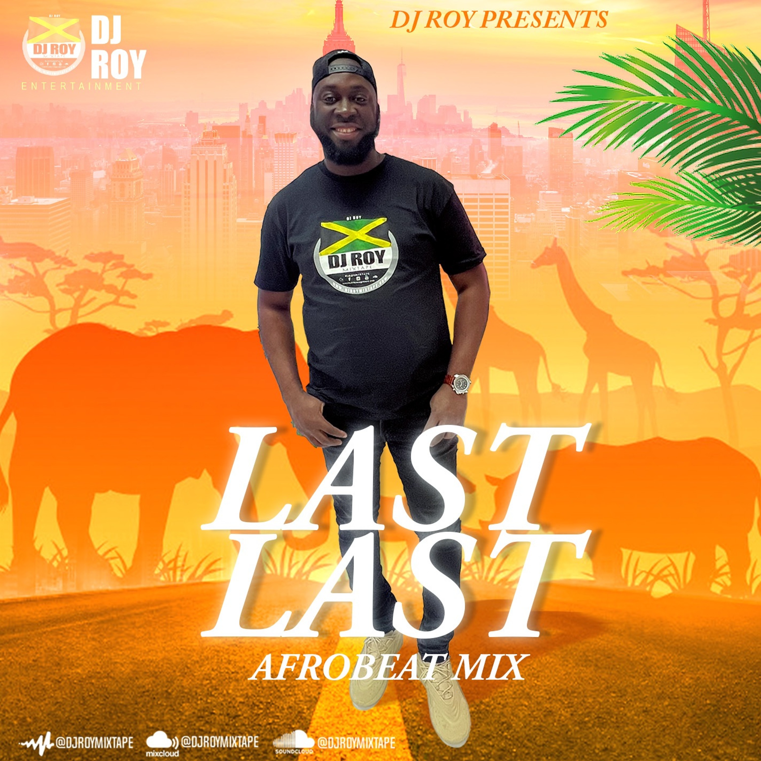 DJ ROY LAST LAST AFROBEAT MIXTAPE [OCT 2022]