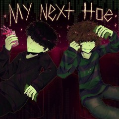 MY NEXT HOE - remix by fvlkegod