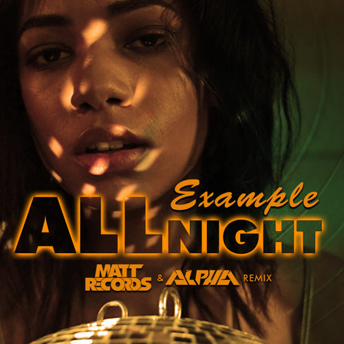 All Night (Mattrecords & ALPHA Remix)