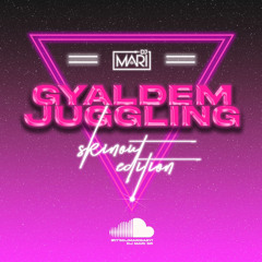 GYALDEM JUGGLING - PART 1 - Skin Out Edition🙆🏾‍♀️; DJ MariSR mix @itsdjmaribaby