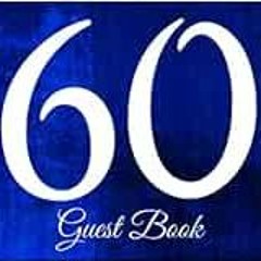 [Read] [KINDLE PDF EBOOK EPUB] 60 Guest Book: 104 Pages - Paperback - 8.25 x 6 Inches (Party Guest B