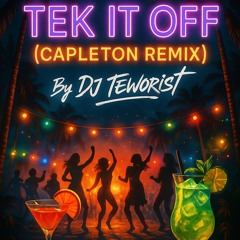 Tek_It_Off_CaPleToN_By_Dj_TewOriSt 2025 X 9MAGA