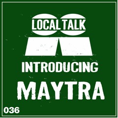 Introducing 036 - Maytra