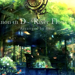 Canon in D & River flow in you