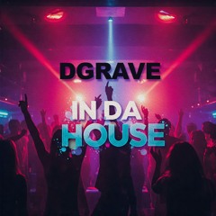 In Da House
