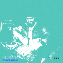 Reverb 003 Promo Mix : ORY