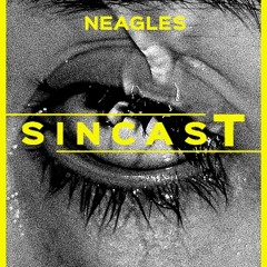SINCAST 015 - NEAGLES