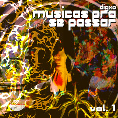 DIGxO - MUSICAS PRA SE PASSAR VOL.1