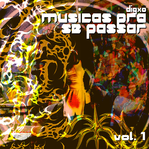 DIGxO - MUSICAS PRA SE PASSAR VOL.1
