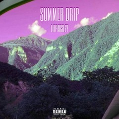 whiggaparsley - Summer Drip (prod, Mix By Weensie)