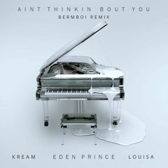 Kream - Ain't Thinkin Bout You (Feat. Louisa) - Showboats Remix