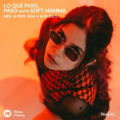 LO QUE PASO invite Soft Mamma - 14 Février 2024