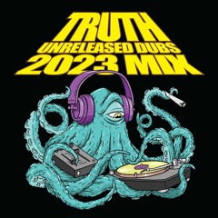 TRUTH UNRELEASED DUBS MIX 2023