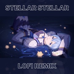Hoshimachi Suisei - Stellar Stellar(fourfifteentwenty & Yamakusa Lofi Remix)