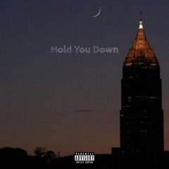 Hold You Down (Prod. Malloy + Sharp)